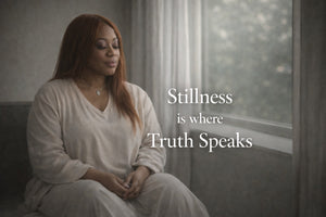 Stillness Is Where Truth Speaks